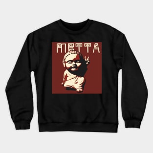 Metta Metta Metta Crewneck Sweatshirt